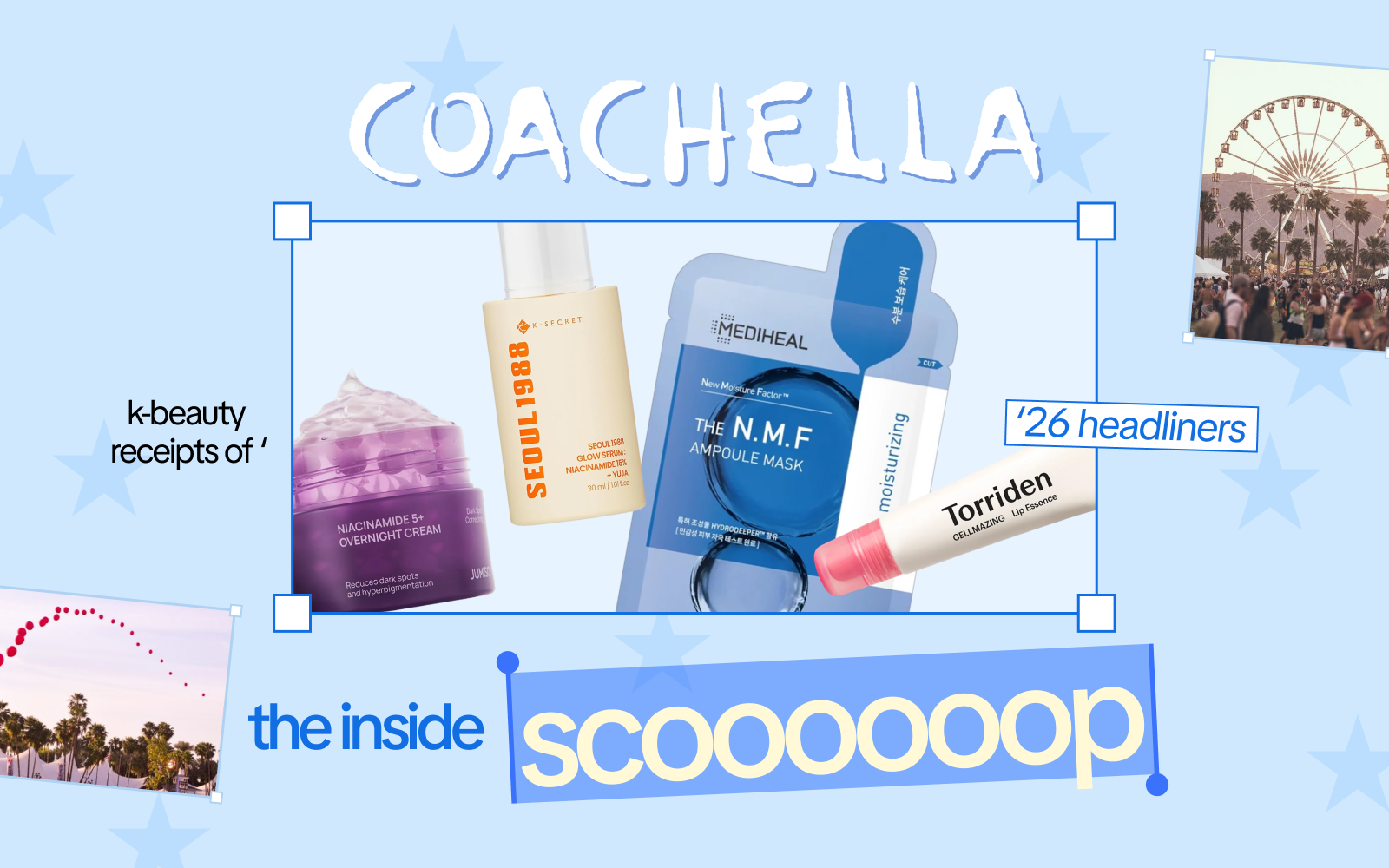 The K-Beauty Pass: Coachella Receipts 🎡🧾