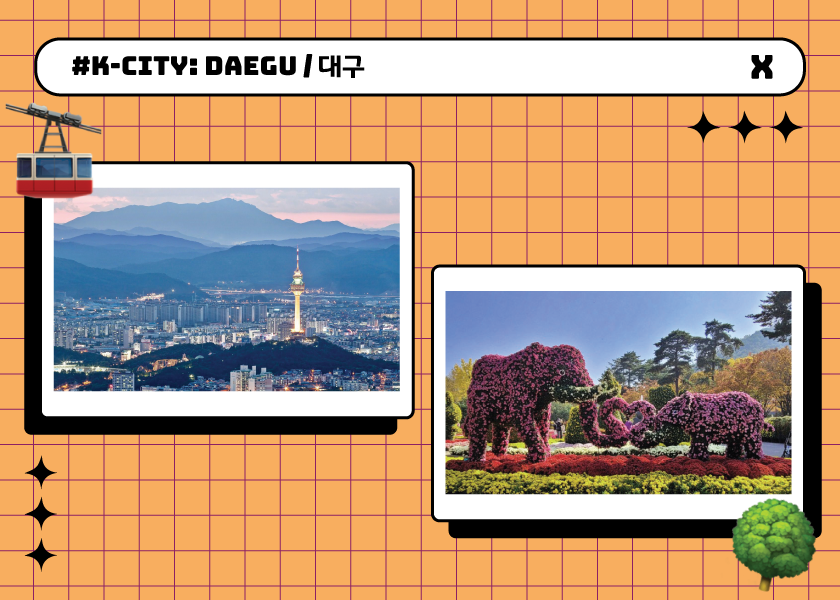 Peek into the Free-Spirited City that's Daegu!