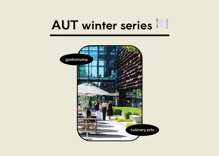 Savour the Season: AUT's Winter Series