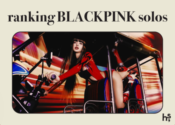 BLACKPINK Goes Solo… And I Have So Much To Say.