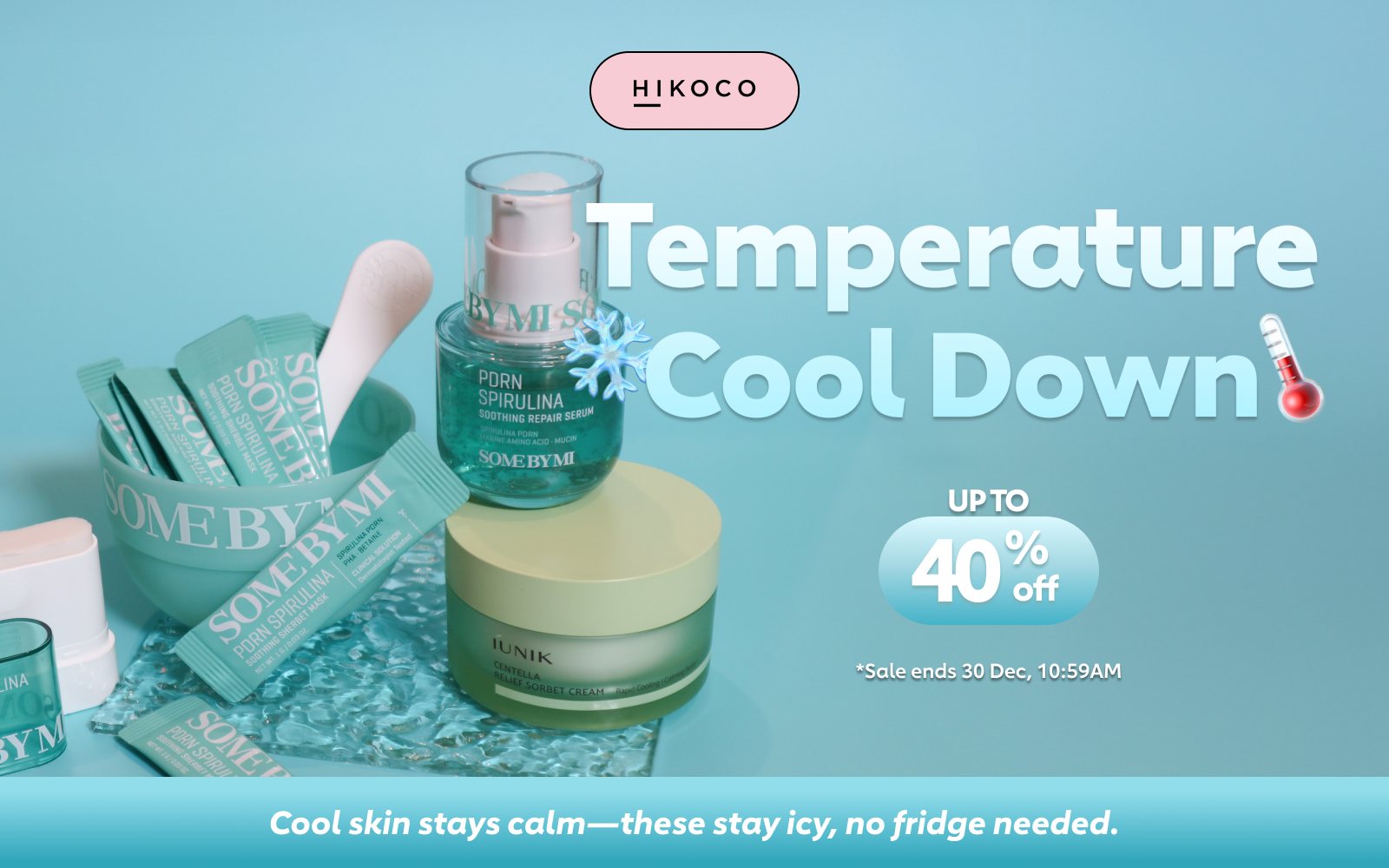 Cooler (Skin) Temps, Hotter #SALE 🌡️