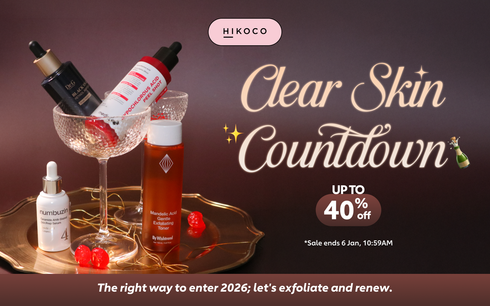 #WeeklySpecial: Clear Skin Countdown 🍾